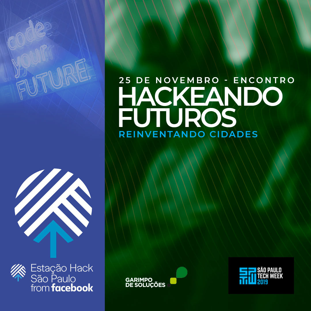 Hackeando Futuros - Estação Hack from Facebook — imagem 21