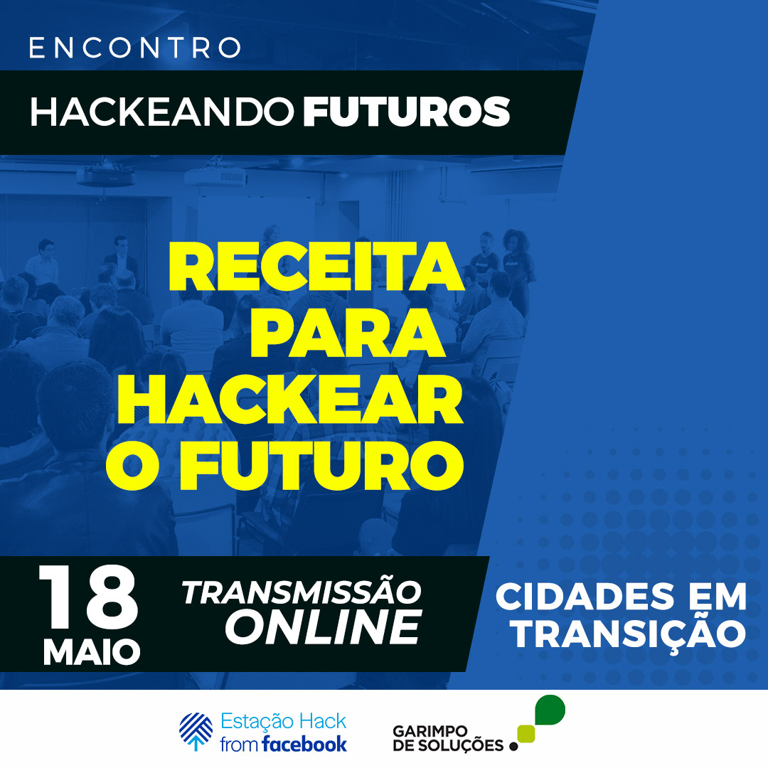 Hackeando Futuros - Estação Hack from Facebook — imagem 65